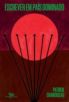 Escrever em país dominado (eBook, ePUB) - Chamoiseau, Patrick