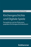 Kirchengeschichte und Digitale Spiele (eBook, PDF)