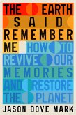 The Earth Said Remember Me (eBook, ePUB)
