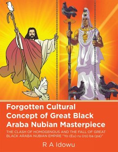 Cover Forgotten Cultural Concept of Great Black Araba Nubian Masterpiece (eBook, ePUB)