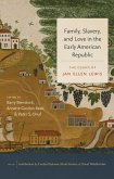 Family, Slavery, and Love in the Early American Republic (eBook, ePUB) Family, Slavery, and Love in the Early American Republic (eBook, ePUB)