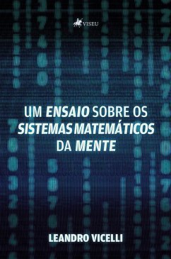 Um Ensaio Sobre os Sistemas Matemáticos da Mente (eBook, ePUB) - Vicelli, Leandro