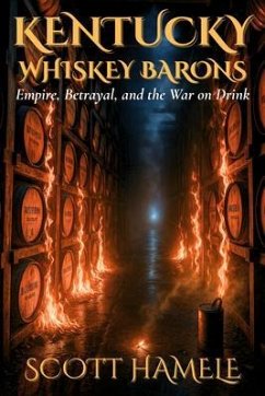Kentucky Whiskey Barons (eBook, ePUB) - Hamele, Scott