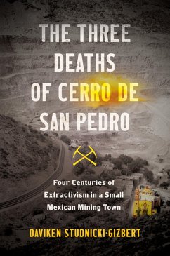 The Three Deaths of Cerro de San Pedro (eBook, ePUB)
