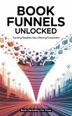 Book Funnels Unlocked (eBook, ePUB)