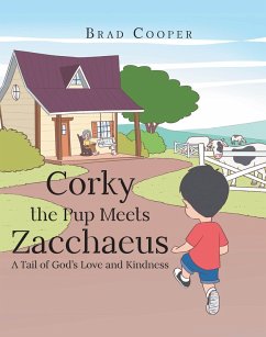 Corky the Pup Meets Zacchaeus (eBook, ePUB) - Cooper, Brad