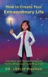 How to Create Your Extraordinary Life... - Bild 1