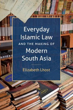 Cover Everyday Islamic Law and the Making of Modern South Asia (eBook, ePUB)