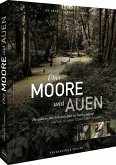 Bildband Deutschland - Über Moore, Auen & die Erhaltung bedrohter Lebensräume  (Mängelexemplar) Bildband Deutschland - Über Moore, Auen & die Erhaltung bedrohter Lebensräume  (Mängelexemplar)