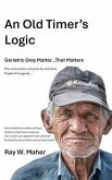 An Old Timer's Logic (eBook, ePUB)
