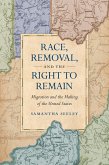Race, Removal, and the Right to Remain (eBook, ePUB)