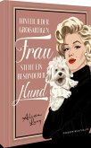 Geschenkbuch - Hinter jeder großartigen Frau steht ein besonderer Hund  (Mängelexemplar)