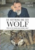 Die Hoffnung und der Wolf  (Restauflage) Die Hoffnung und der Wolf  (Restauflage)