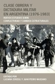 Clase obrera y dictadura militar en Argentina (1976-1983) (eBook, ePUB) Clase obrera y dictadura militar en Argentina (1976-1983) (eBook, ePUB)