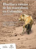 Huellas y rastros de los mamíferos en Colombia (eBook, PDF)