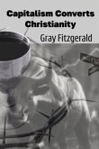 Capitalism Converts Christianity (eBook, ePUB)