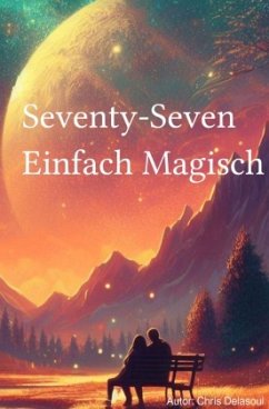 Seventy-Seven - Einfach Magisch