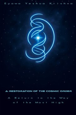 A Restoration of the Cosmic Order (Compact Version) - Yeshua Krishna, Eyowa A Restoration of the Cosmic Order (Compact Version) - Yeshua Krishna, Eyowa