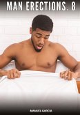 Man Erections. 8 Man Erections. 8
