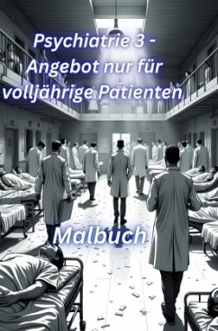 Die Psychiatrie 3 - Angebot nur für Volljährige Patienten