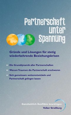 Cover Partnerschaft unter Spannung: Was verbindet und was auseinander führt. Verdeutlicht durch zahlreiche Grafiken, Praxisbeispiele und therapeutisch angeleitete Selbsterkundung.