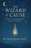 The Wizard of Cause (eBook, ePUB)