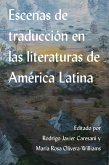Escenas de traducción en las literaturas de América Latina (eBook, ePUB) Escenas de traducción en las literaturas de América Latina (eBook, ePUB)