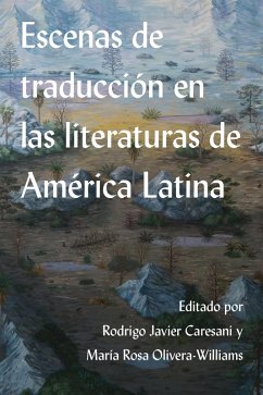 Escenas de traducción en las literaturas de América Latina (eBook, ePUB) Cover Escenas de traducción en las literaturas de América Latina (eBook, ePUB)
