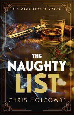 The Naughty List (Hidden Gotham) (eBook, ePUB) - Holcombe, Chris