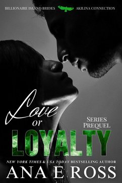 Cover Love or Loyalty: Billionaire Island Brides Prequel (eBook, ePUB)
