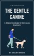 The Gentle Canine: A Stress-Free Guide... - Bild 1