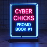 Cyberchicks Promo Book #1 (eBook, ePUB) Cyberchicks Promo Book #1 (eBook, ePUB)