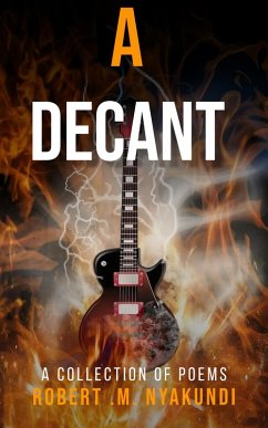 A Descant: A Collection of Poems (eBook, ePUB) - Nyakundi, Robert Mageto