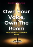 Own Your Voice, Own The Room (eBook, ePUB) Own Your Voice, Own The Room (eBook, ePUB)