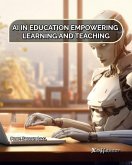 AI in Education Empowering Learning and Teaching (eBook, ePUB) AI in Education Empowering Learning and Teaching (eBook, ePUB)