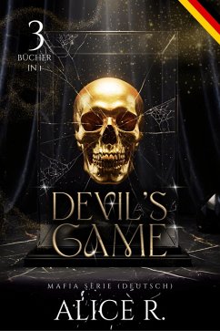 Devil's Game Mafia Serie (Deutsch) 3 Bücher in 1 (Devil's Game (Deutsch), #0) (eBook, ePUB) Cover Devil's Game Mafia Serie (Deutsch) 3 Bücher in 1 (Devil's Game (Deutsch), #0) (eBook, ePUB)
