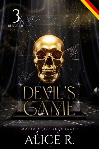Devil's Game Mafia Serie (Deutsch) 3 Bücher in 1 (Devil's Game (Deutsch), #0) (eBook, ePUB) Devil's Game Mafia Serie (Deutsch) 3 Bücher in 1 (Devil's Game (Deutsch), #0) (eBook, ePUB)