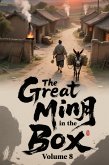 The Great Ming in the Box, Volume 8 (eBook, ePUB) The Great Ming in the Box, Volume 8 (eBook, ePUB)