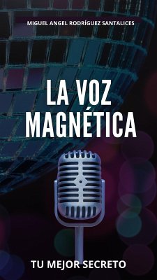 Cover LA VOZ MAGNÉTICA (autoayuda, #1) (eBook, ePUB)