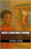 Caleb's Christmas Stocking (eBook, ePUB) Caleb's Christmas Stocking (eBook, ePUB)