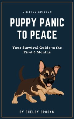 Cover Puppy Panic to Peace: Your Survival Guide to the First 6 Months (eBook, ePUB)