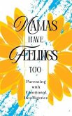 Mamas Have Feelings Too (eBook, ePUB)