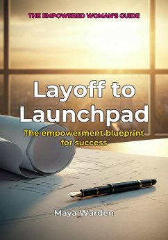 Layoff to Launchpad (eBook, ePUB) - Wilde, Aria