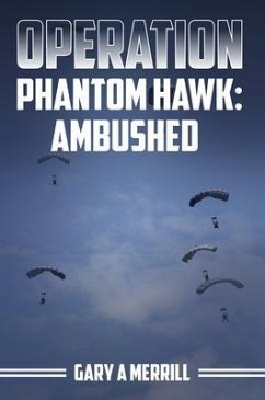 Operation Phantom Hawk (eBook, ePUB) - Merrill, Gary A