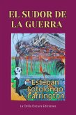El sudor de la guerra (eBook, ePUB)