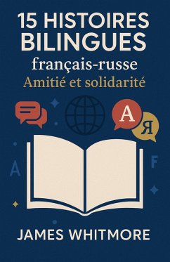 60 Histoires Bilingues Français-Russe : Amitié et Solidarité (eBook, ePUB) - Whitmore, James