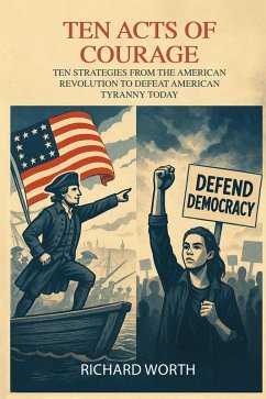 Cover Ten Acts Of Courage: Strategies From The American Revolution (eBook, ePUB)
