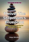 Thrive - The Stepmom's Blueprint (eBook, ePUB)