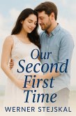 Our Second First Time (eBook, ePUB) Our Second First Time (eBook, ePUB)