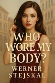 Who Wore My Body (eBook, ePUB)